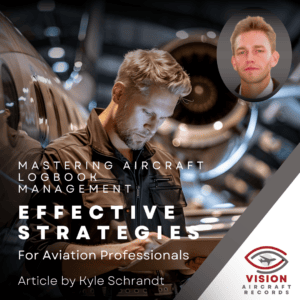 Mastering Aircraft Logbook Management: Effective Strategies for Aviation Professionals